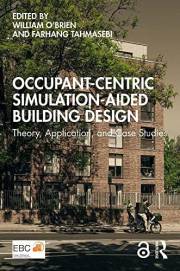 Occupant-Centric Simulation-Aided Building Design: Theory, Application, and Case Studies