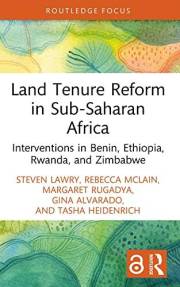 Land Tenure Reform in Sub-Saharan Africa: Interventions in Benin, Ethiopia, Rwanda, and Zimbabwe (Routledge Focus on Environm
