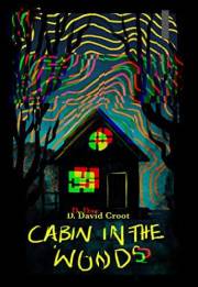 Cabin in the Woods: The Man, the Myth, the Fairytale...where true poetic loneliness lies. (Dastardly tales of modern day toil