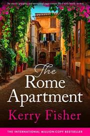 The Rome Apartment: An utterly gripping and emotional page-turner filled with family secrets (The Italian Escape Book 1)