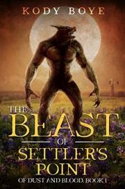 The Beast of Settler's Point (Of Dust and Blood Book 1)