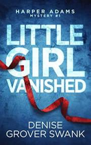 Little Girl Vanished (Harper Adams Mystery Book 1)