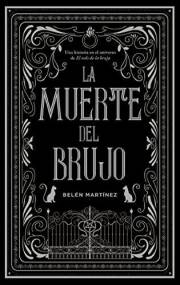La muerte del brujo (Spanish Edition)