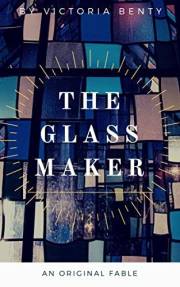 The Glassmaker: A Christian Fable (Original Christian Fables Collection)