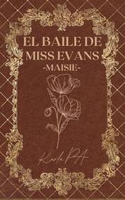 El Baile de Miss Evans : Maisie (Spanish Edition)
