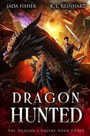 Dragon Hunted (The Dragon's Squire Book 3)