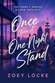 Once Upon A One-Night Stand: Romancing The Boss (The Lords v Groves of New York City Book 4)