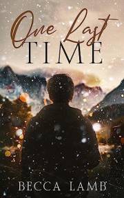 One Last Time: A Dark, Spicy, Enemies to Lovers Romance (The Koa Collection Book 2)