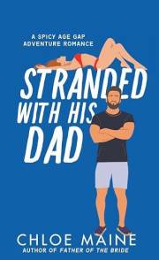 Stranded With His Dad (The Lowe Siblings Book 3)