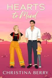 Hearts to Mend: A Steamy Single Dad Firefighter Romance (Hearts of Texas Book 2)