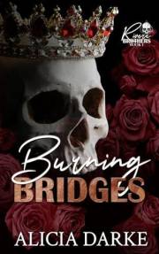 Burning Bridges : Enemies to Lovers, Mafia Romance (Rivera Brothers' Book 1)