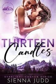 Thirteen Candles : Small Town, Single Dad, Age Gap Romance (Starlight Canyon Book 1)