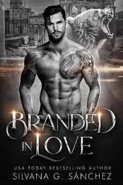Branded in Love: A Bear Shifter Romance (Bad Boy Shifters of the Unnatural Brethren Book 1)