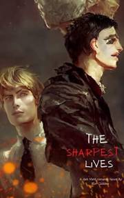 The Sharpest Lives: A Dark M/M Romance Novel