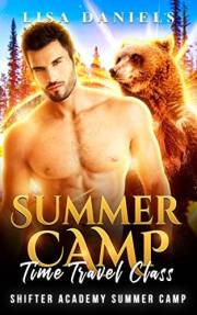 Summer Camp Time Travel Class (Shifter Academy Summer Camp Book 4)