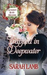 Trapped in Deepwater: Christmas Bride Dilemma (Book 4)