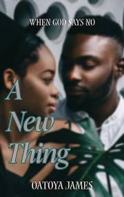 When God Say No: A New Thing