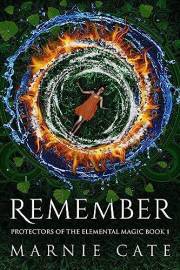 Remember (Protectors of the Elemental Magic Book 1)