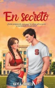 En secreto : (NEW ADULT) Romántica Contemporánea. Friends to Lovers. Serie #1 (Novela romántica New adult, bilogía SECRETOS Y