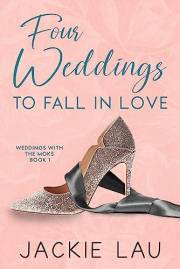 Four Weddings to Fall in Love (Weddings with the Moks Book 1)