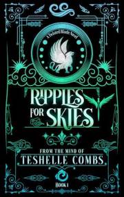 Ripples For Skies (Twisted Blade Book 1)