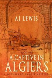 A Captive in Algiers: Book One in the Muhammad Amalfi Mystery Series (The Muhammad Amalfi Mysteries 1)