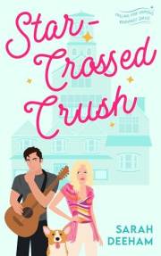 Star-Crossed Crush: A brother's best friend celebrity romance (Falling for Famous Book 3)