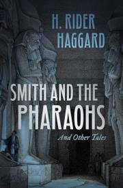 Smith and the Pharaohs and Other Tales