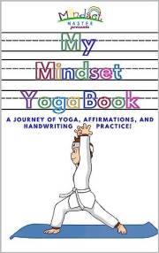 mindset master: My Mindset Yoga Book: A Journey of Yoga, Affirmations, and Handwriting Practice