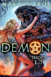 The Demon Trilogy, Books 1-3: Ultra-Dark Fantasy Romance • Demon Hybrids & Fated Mates • Bloodline Obsession