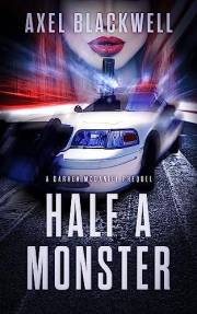 Half a Monster: A Darren McDaniel Prequel (A Detective McDaniel Thriller)