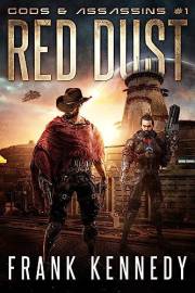 Red Dust: A science fiction western (Gods & Assassins Book 1)