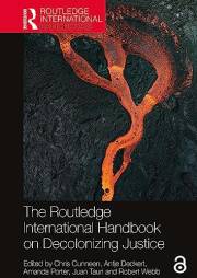 The Routledge International Handbook on Decolonizing Justice (Routledge International Handbooks)