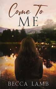 Come to Me: A Spicy Forbidden Romance (The Koa Collection Book 3)