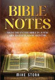 Bible Notes: Skim the Entire Bible in a Few Hours Instead of Months