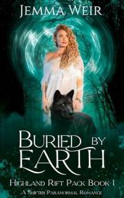 Buried by Earth (Highland Rift Pack Book 1: A Fated Mates Shifter Paranormal Romance)