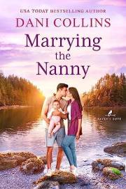 Marrying the Nanny: A Small-Town Marriage of Convenience Romance (Raven's Cove Book 1)