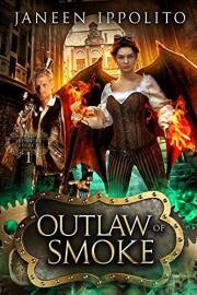 Outlaw of Smoke (The Ironfire Legacy Book 1)