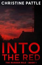 Into the Red: The Murder Mile Book 1