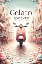 Gelato Forever : A Secret Identity, Holiday Romance in Italy (The Walker Sisters Forever Series Book 1)
