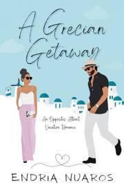A Grecian Getaway: A Spicy Virgin/Confirmed Bachelor Contemporary Romance (Willow Street Girls Book 1)