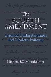 The Fourth Amendment: Original Understandings and Modern Policing