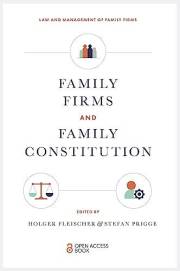 Family Firms and Family Constitution (Law and Management of Family Firms)