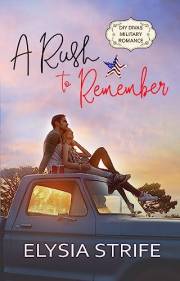 A Rush to Remember (DIY Divas Military Romance Book 4)