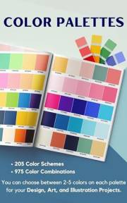 Color Palette Book: 205 Color Schemes, Inspiration for Graphic Designers, Illustrators and Artists, 975 Color Combinations.