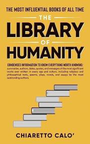 The Library of Humanity: The Most Influential Books of all Time