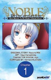 Noble Reincarnation -Born Blessed, So I’ll Obtain Ultimate Power- #001 (Noble Reincarnation ~Born Blessed, So I'll Obtain Ult Noble Reincarnation -Born Blessed, So I’ll Obtain Ultimate Power- #001 (Noble Reincarnation ~Born Blessed, So I'll Obtain Ult