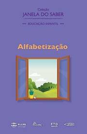 Coleção Janela do Saber – Alfabetização: Educação Infantil (Portuguese Edition)