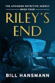 Riley's End (The Atkinson Detective Agency Series Book 4)