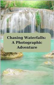 Chasing Waterfalls: A Photographic Adventure